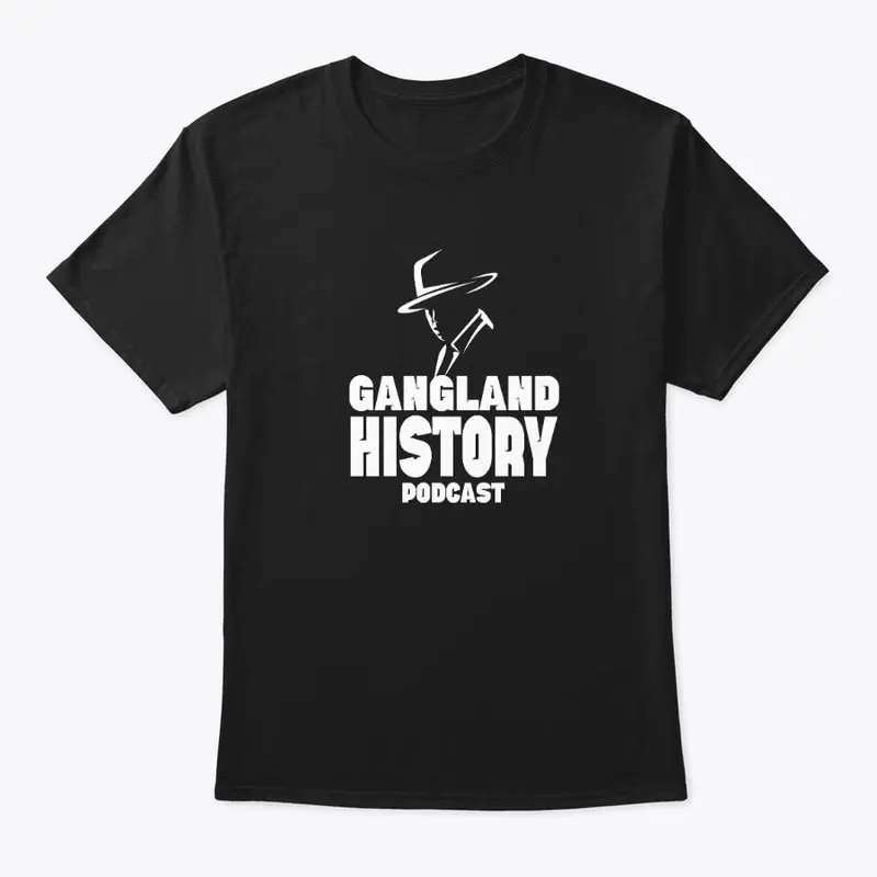 The Gangland History Podcast T-Shirt